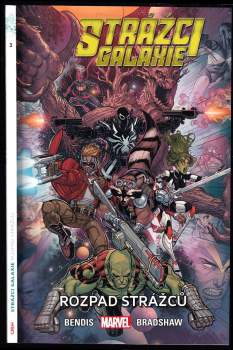 Brian Michael Bendis: Strážci galaxie KOMPLET : Díl 1-4 Kosmičtí Avengers + Angela + Rozpad Strážců + Prvotní hřích