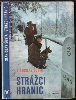 Stanislav Šusta: Strážci hranic