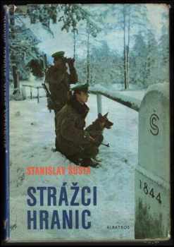 Stanislav Šusta: Strážci hranic