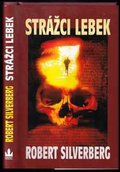 Robert Silverberg: Strážci lebek