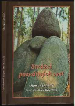 Otomar Dvořák: Strážci posvátných cest : putování Rakovnickem a Křivoklátskem