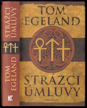 Tom Egeland: Strážci úmluvy