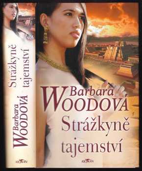 Strážkyně tajemství - Barbara Wood (2008, Alpress) - ID: 807620
