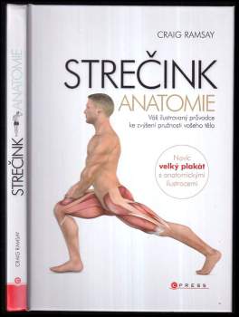 Strečink - anatomie : [váš ilustrovaný průvodce ke zvýšení pružnosti vašeho těla]