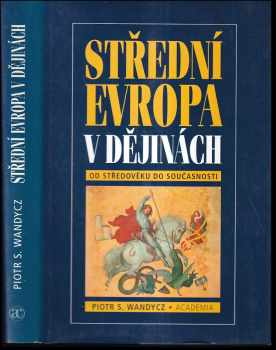 Střední Evropa v dějinách od středověku do současnosti