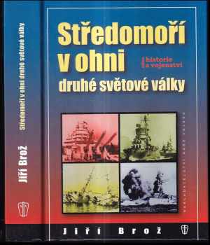 Jiří Brož: Středomoří v ohni druhé světové války