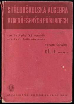 Středoškolská algebra v 1000 řešených příkladech