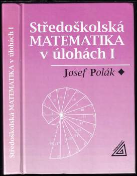 Středoškolská matematika v úlohách I