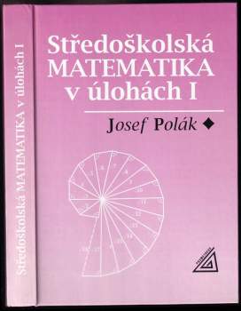 Středoškolská matematika v úlohách I