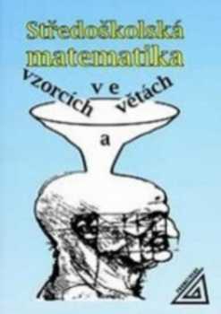 Středoškolská matematika ve vzorcích a větách