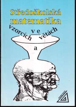 Středoškolská matematika ve vzorcích a větách