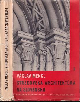 Václav Mencl: Stredoveká architektúra na Slovensku