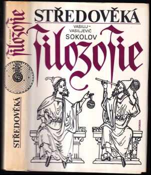 Středověká filozofie - Vasilij Vasil'jevič Sokolov (1988, Svoboda) - ID: 751034