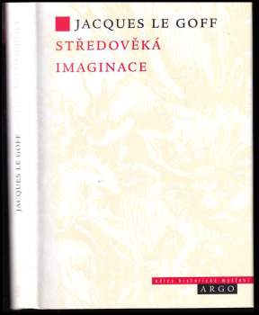 Jacques Le Goff: Středověká imaginace