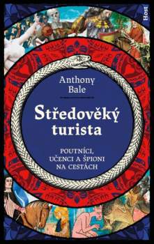 Anthony Bale: Středověký turista