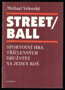 Michael Velenský: Streetball