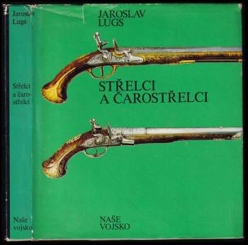 Jaroslav Lugs: Střelci a čarostřelci