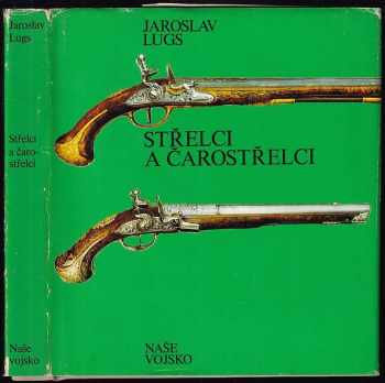 Jaroslav Lugs: Střelci a čarostřelci