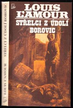 Louis L'Amour: Střelci z údolí borovic