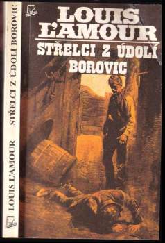 Louis L'Amour: Střelci z údolí borovic