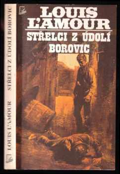 Střelci z údolí borovic - Louis L'Amour (1992, Talpress) - ID: 839770