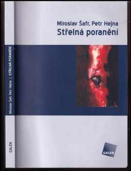 Petr Hejna: Střelná poranění