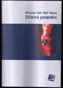 Petr Hejna: Střelná poranění