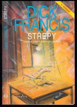 Dick Francis: Střepy - detektivní příběh z dostihového prostředí