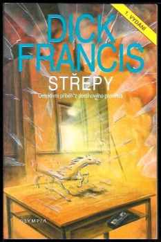 Dick Francis: Střepy