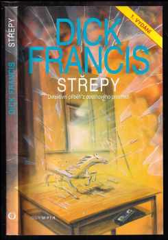 Dick Francis: Střepy