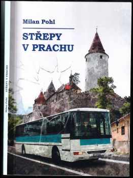 Milan Pohl: Střepy v prachu