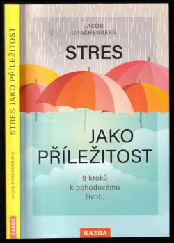 Jacob Drachenberg: Stres jako příležitost