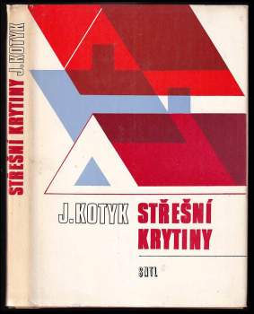 Josef Kotyk: Střešní krytiny