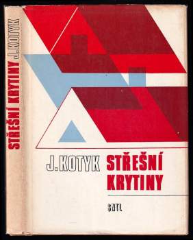 Střešní krytiny - Josef Kotyk (1985, Státní nakladatelství technické literatury) - ID: 816327