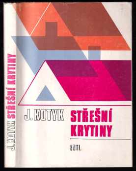 Josef Kotyk: Střešní krytiny