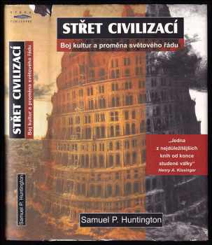Samuel P Huntington: Střet civilizací