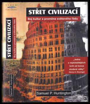 Samuel P Huntington: Střet civilizací