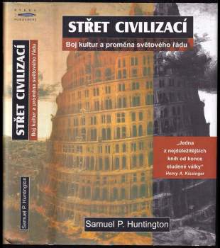 Střet civilizací : boj kultur a proměna světového řádu
