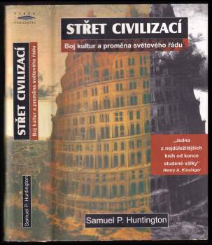 Samuel P Huntington: Střet civilizací