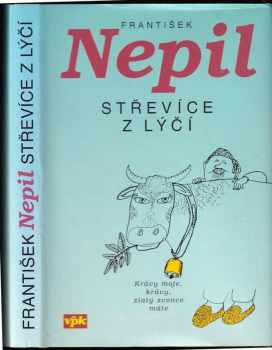 Střevíce z lýčí - František Nepil (2002, Agentura V.P.K) - ID: 596713