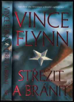 Vince Flynn: Střežit a bránit