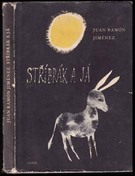 Juan Ramón Jiménez: Stříbrák a já
