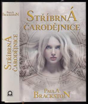Paula Brackston: Stříbrná čarodějnice