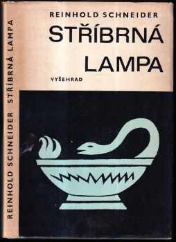 Reinhold Schneider: Stříbrná lampa