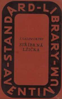 John Galsworthy: Stříbrná lžička