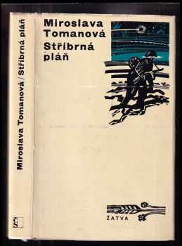 Stříbrná pláň - Miroslava Tomanová (1973, Československý spisovatel) - ID: 354557