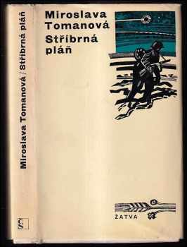 Stříbrná pláň - Miroslava Tomanová (1973, Československý spisovatel) - ID: 703297