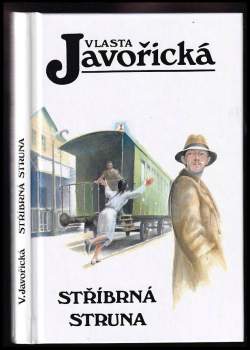 Vlasta Javořická: Stříbrná struna