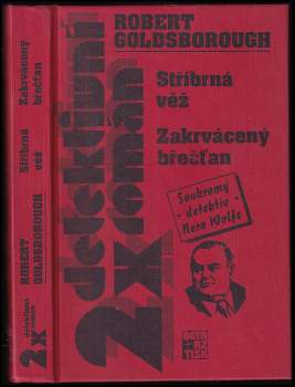 Stříbrná věž ; Zakrvácený břečťan : soukromý detektiv Nero Wolfe