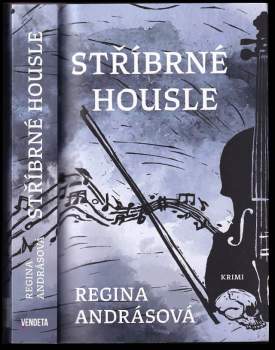 Regina Andrásová: Stříbrné housle